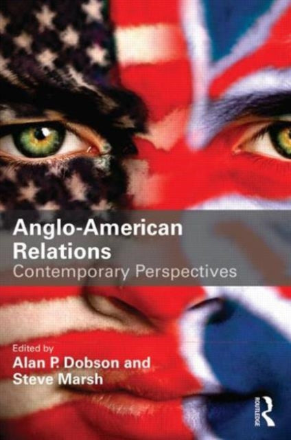 Book cover of: Anglo-American Relations. By: Steve Marsh