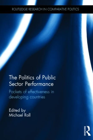 The Politics of Public Sector Performance