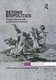 Book cover of: Beyond Biopolitics. By: Francois Debrix