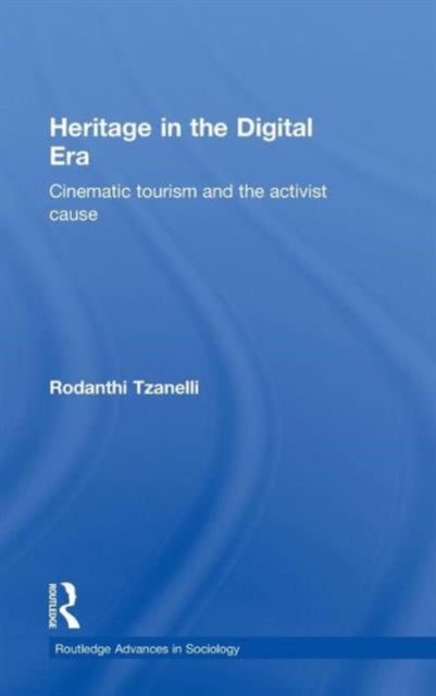 Book cover of: Heritage in the Digital Era. By: Rodanthi Tzanelli