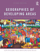 Book cover of: Geographies of Developing Areas. By: Glyn Williams