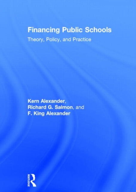 Book cover of: Financing Public Schools. By: Kern Alexander
