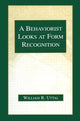Book cover of: Behaviorist Looks at Form Recognition. By: William R. Uttal