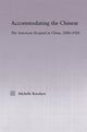 Book cover of: Accommodating the Chinese. By: Michelle Renshaw