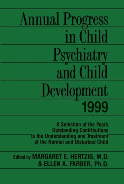 Annual Progress in Child Psychiatry and Child Development 1999