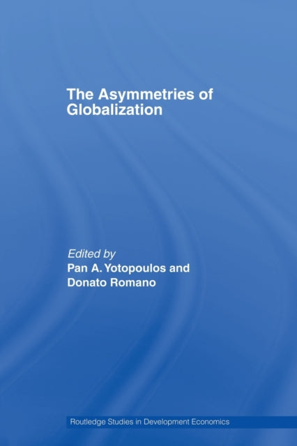 Book cover of: Asymmetries of Globalization. By: Pan Yotopoulos
