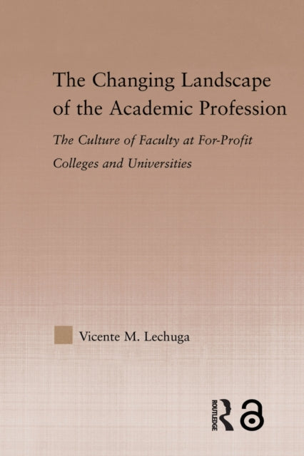 The Changing Landscape of the Academic Profession