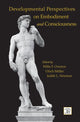 Book cover of: Developmental Perspectives on Embodiment and Consciousness