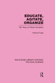 Book cover of: Educate, Agitate, Organize Library Editions: Political Science Volume 59. By: Patricia Pugh
