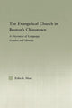Book cover of: Evangelical Church in Boston's Chinatown. By: Erika A. Muse