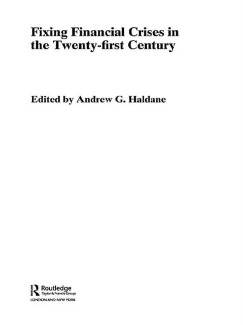 Book cover of: Fixing Financial Crises in the 21st Century. By: Andrew Haldane