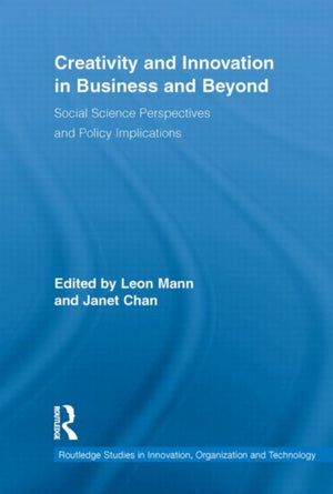 Creativity and Innovation in Business and Beyond