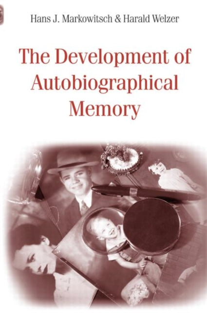 Book cover of: Development of Autobiographical Memory. By: Hans J. Markowitsch