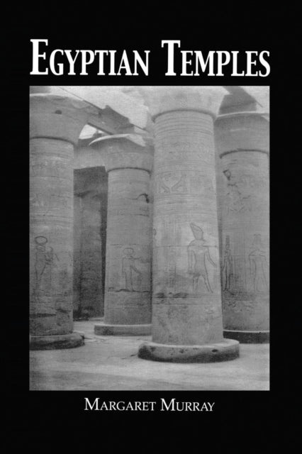 Book cover of: Egyptian Temples. By: Margaret Murray
