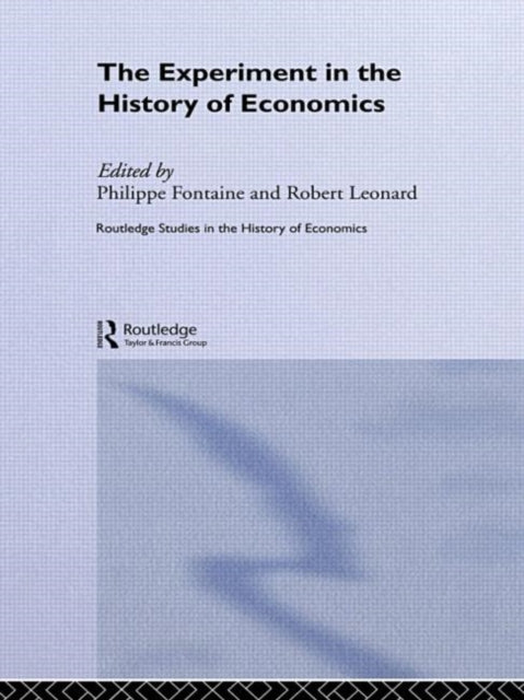 Book cover of: Experiment in the History of Economics. By: Philippe Fontaine