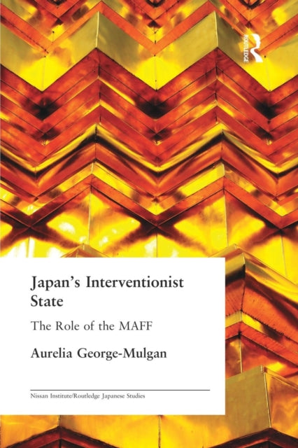 Book cover of: Japan's Interventionist State. By: Aurelia George-Mulgan