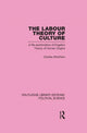 Book cover of: Labour Theory of Culture Routledge Library Editions: Political Science Volume 42. By: Charles Woolfson