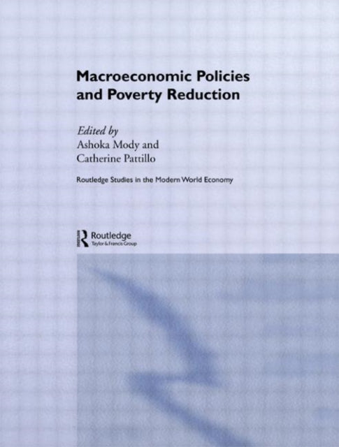 Book cover of: Macroeconomic Policies and Poverty. By: Ashoka Mody