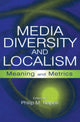 Book cover of: Media Diversity and Localism. By: Philip M. Napoli