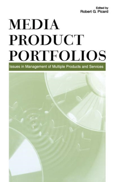 Book cover of: Media Product Portfolios. By: Robert G. Picard