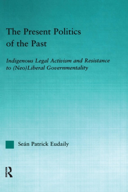 Book cover of: Present Politics of the Past. By: Sean Patrick Eudaily