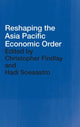 Book cover of: Reshaping the Asia Pacific Economic Order. By: Christopher Findlay