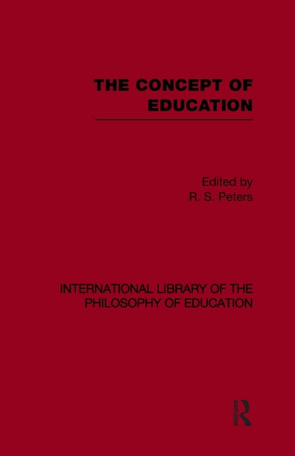Book cover of: Concept of Education (International Library of the Philosophy of Education Volume 17)