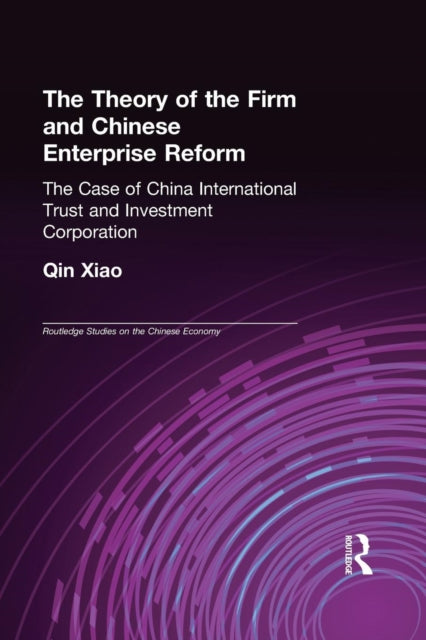 Book cover of: Theory of the Firm and Chinese Enterprise Reform. By: Xiao Qin