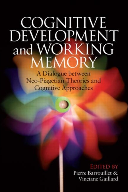 Book cover of: Cognitive Development and Working Memory. By: Pierre Barrouillet
