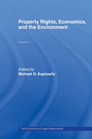 Property Rights, Economics and the Environment