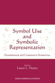 Book cover of: Symbol Use and Symbolic Representation. By: Laura Namy