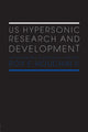 Book cover of: US Hypersonic Research and Development. By: Roy F. Houchin II