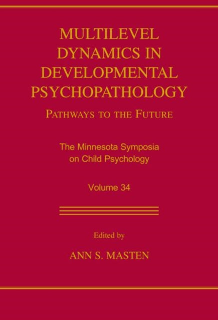 Book cover of: Multilevel Dynamics in Developmental Psychopathology. By: Ann S. Masten