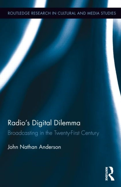Book cover of: Radio's Digital Dilemma. By: John Nathan Anderson