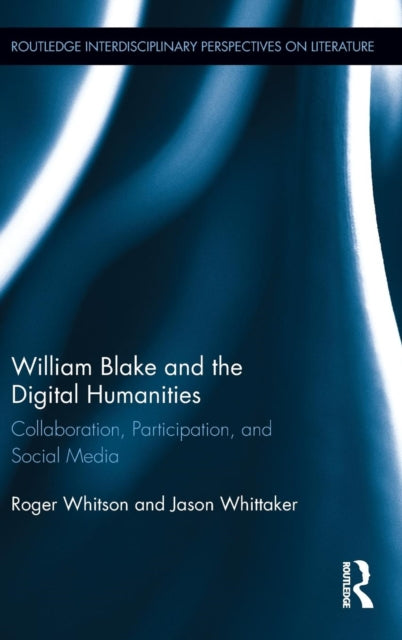 Book cover of: William Blake and the Digital Humanities