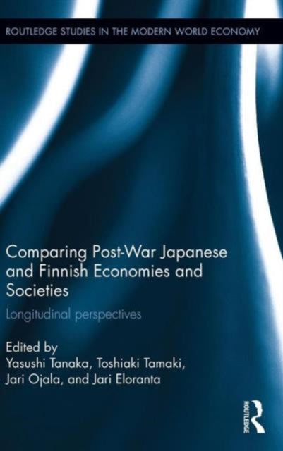 Book cover of: Comparing Post War Japanese and Finnish Economies and Societies. By: Yasushi Tanaka