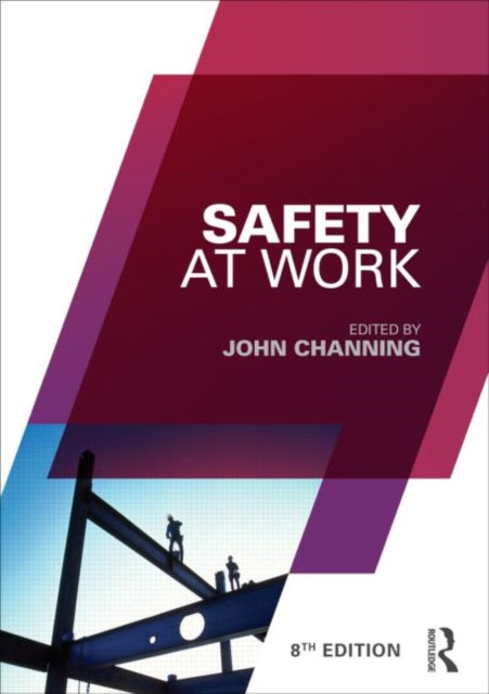 Book cover of: Safety at Work. By: JOHN CHANNING