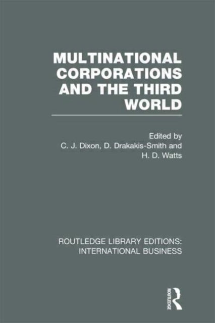 Book cover of: Multinational Corporations and the Third World (RLE International Business). By: Chris J. Dixon
