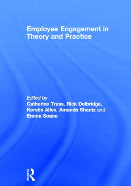 Book cover of: Employee Engagement in Theory and Practice