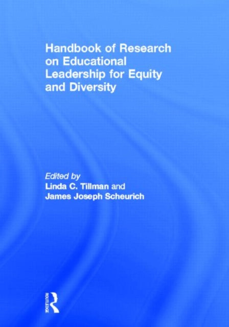 Book cover of: Handbook of Research on Educational Leadership for Equity and Diversity. By: Linda C. Tillman