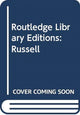 Book cover of: Routledge Library Editions: Russell