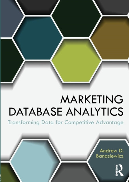 Book cover of: Marketing Database Analytics. By: Andrew D. Banasiewicz