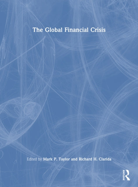 Book cover of: Global Financial Crisis. By: Mark P. Taylor