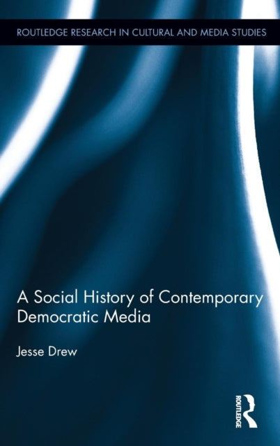 Book cover of: Social History of Contemporary Democratic Media