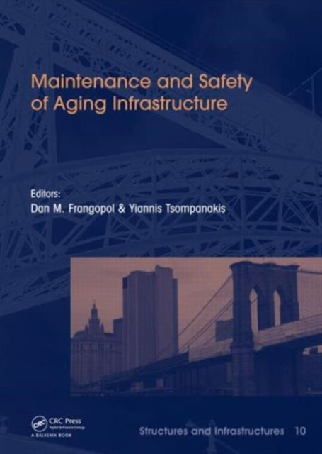 Book cover of: Maintenance and Safety of Aging Infrastructure. By: Dan Frangopol