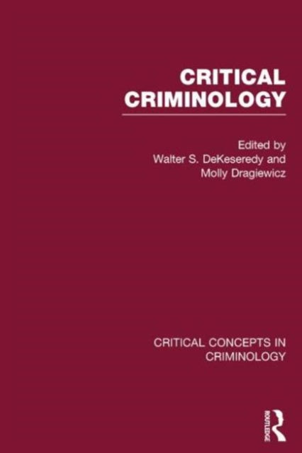 Book cover of: Critical Criminology. By: Walter S. DeKeseredy