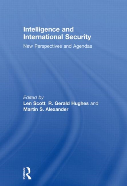 Book cover of: Intelligence and International Security. By: Len Scott
