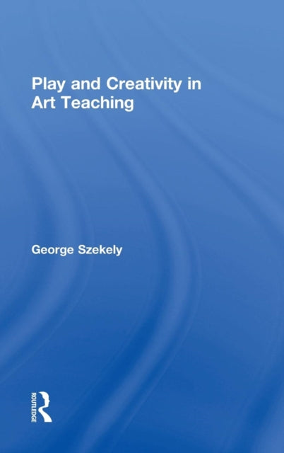 Play and Creativity in Art Teaching