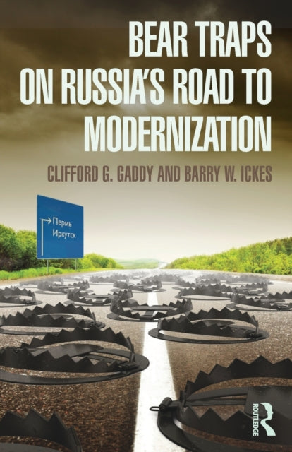 Book cover of: Bear Traps on Russia's Road to Modernization. By: Clifford G. Gaddy