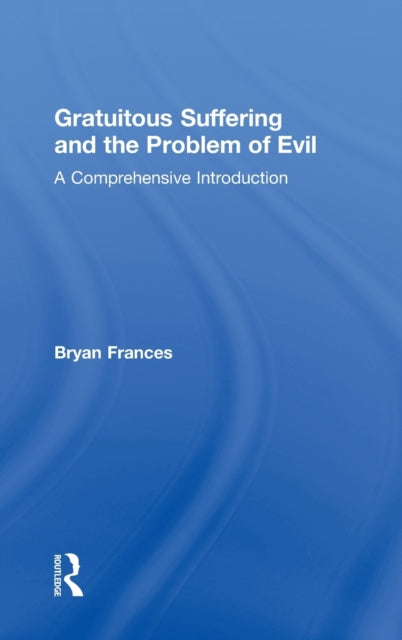 Book cover of: Gratuitous Suffering and the Problem of Evil